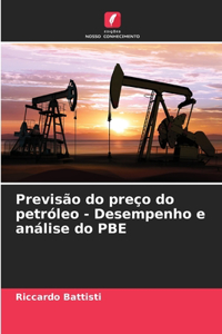 Previsão do preço do petróleo - Desempenho e análise do PBE