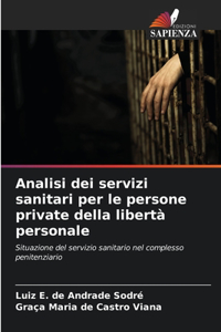 Analisi dei servizi sanitari per le persone private della libertà personale