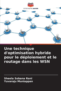 technique d'optimisation hybride pour le déploiement et le routage dans les WSN