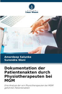 Dokumentation der Patientenakten durch Physiotherapeuten bei MGM