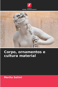 Corpo, ornamentos e cultura material