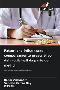 Fattori che influenzano il comportamento prescrittivo dei medicinali da parte dei medici