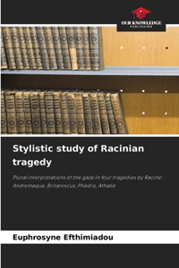 Stylistic study of Racinian tragedy