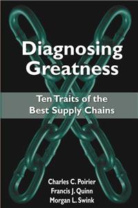 Diagnosing Greatness: Ten Traits of the Best Supply Chains