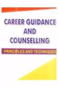 Career Guidance and Counselling :Principles and Techniques