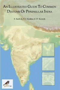 An Illustrated Guide to Common Diatoms of Peninsular India