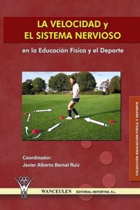Velocidad y El Sistema Nervioso En La Educacion Fisica y El DePorte