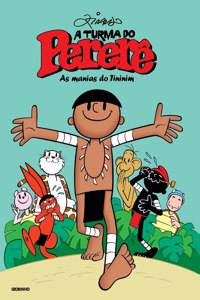 A Turma Do Pererê as Manias Do Tininim