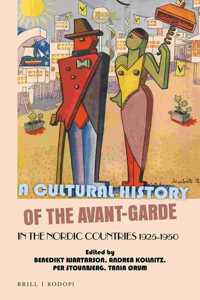 Cultural History of the Avant-Garde in the Nordic Countries 1925-1950