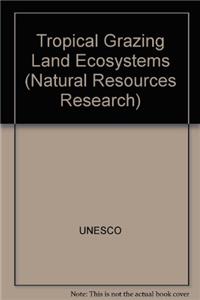 Tropical Grazing Land Ecosystems (Natural Resources Research)