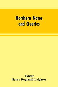 Northern Notes and Queries
