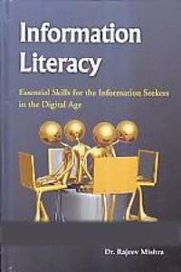 Information Literacy:: Essential Skills for the Information Seekers in the Digital Age