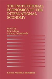 Institutional Economics of the International Economy