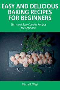 Easy and Delicious Baking Recipes for Beginners