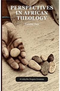 Perspectives in African Theology