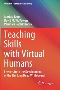 Teaching Skills with Virtual Humans