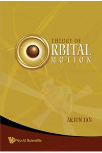 Theory of Orbital Motion