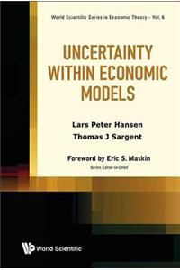 Uncertainty Within Economic Models