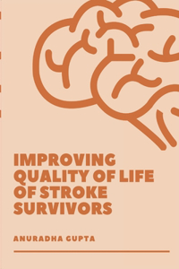 Improvement of Quality of Life of Stroke Survivors