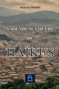 Yaoundé se couvre de HAÏKUS