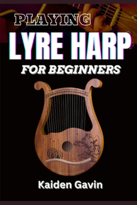 Playing Lyre Harp for Beginner