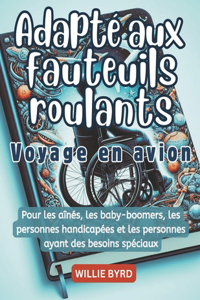 Adapté aux fauteuils roulants Voyage en avion 2024