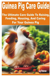 Guinea Pig Care Guide