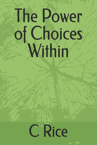 Power of Choices Within