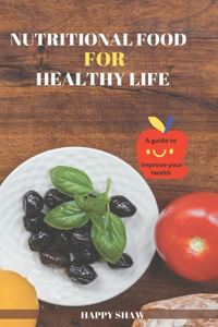 Nutritional Food for Healthy Life