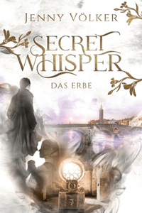 Secret Whisper - Das Erbe