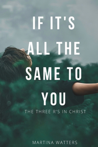 If It's All the Same to You