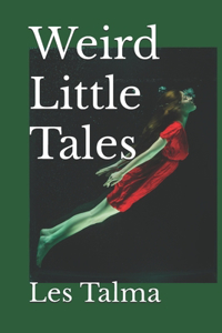 Weird Little Tales