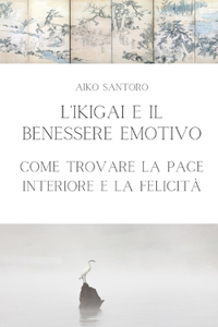L'Ikigai e il benessere emotivo