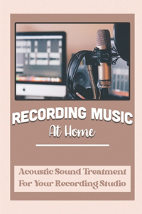 Recording Music At Home