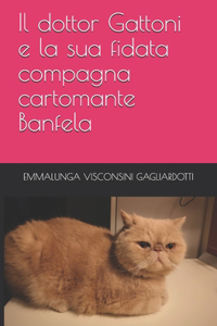 dottor Gattoni e la sua fidata compagna cartomante Banfela