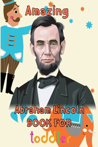Amazing Abraham Lincoln Book For toddler