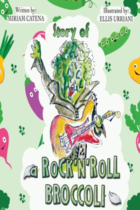 Story Of A Rock'n'Roll Broccoli