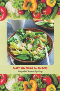 Tasty and Filling Salad Ideas