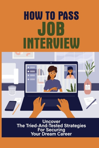 How To Pass Job Interview