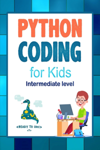 Python Coding (Intermediate Level) For Kids