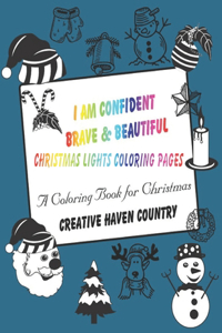 I Am Confident Brave & Beautiful Christmas Lights Coloring Pages. Creative Haven Country a Coloring Book for Christmas.