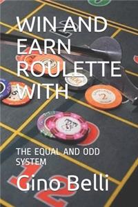 Win and Earn Roulette with