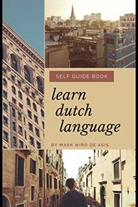 Learn Dutch Language Self Guide Book by Mark Nino de Asis