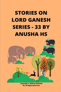 Stories on lord Ganesh series-33