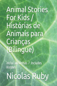 Animal Stories For Kids / Histórias de Animais para Crianças (Bilingue)