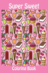 Super Sweet Coloring Book