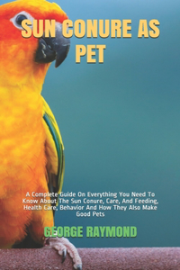 Sun Conure as Pet