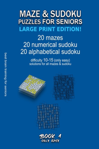 Maze & Sudoku Puzzles for Seniors (Large Print Edition!)