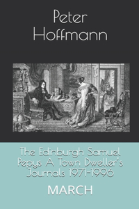 The Edinburgh Samuel Pepys A Town Dweller's Journals 1971-1996
