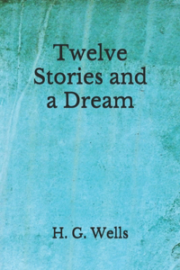 Twelve Stories and a Dream